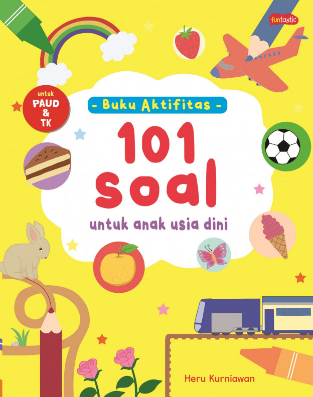 Buku Aktivitas - 101 Soal untuk Anak Usia Dini