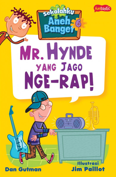 Sekolahku Aneh Banget 6 : Mr. Hynde yang Jago Nge-rap!