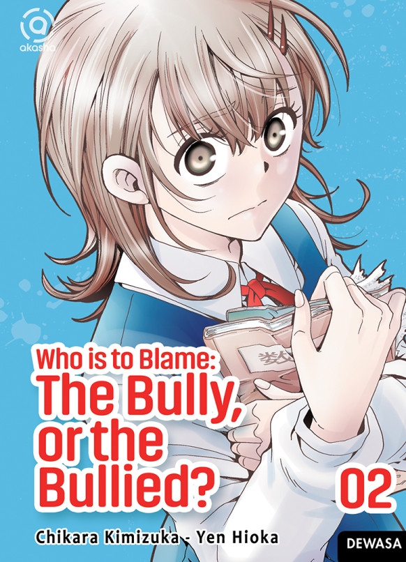 AKASHA : WHO IS TO BLAME : THE BULLY, OR THE BULLIED 02