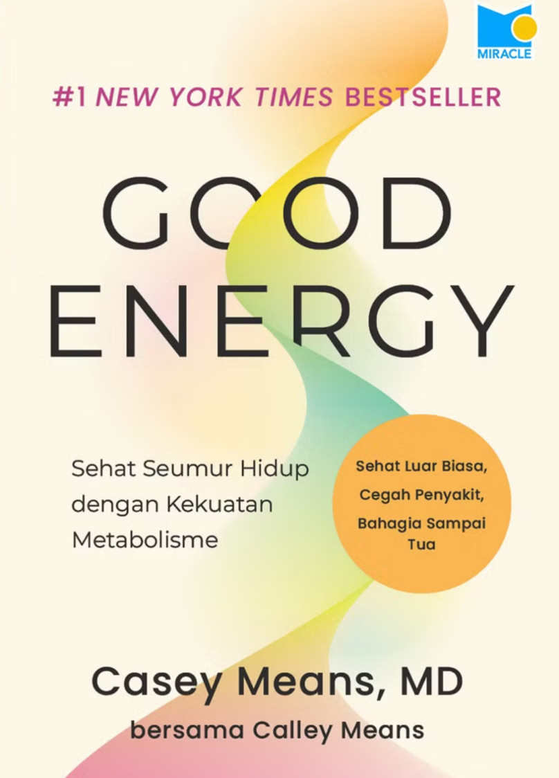 Good Energy: Sehat Seumur Hidup Dengan Kekuatan Metabolisme
