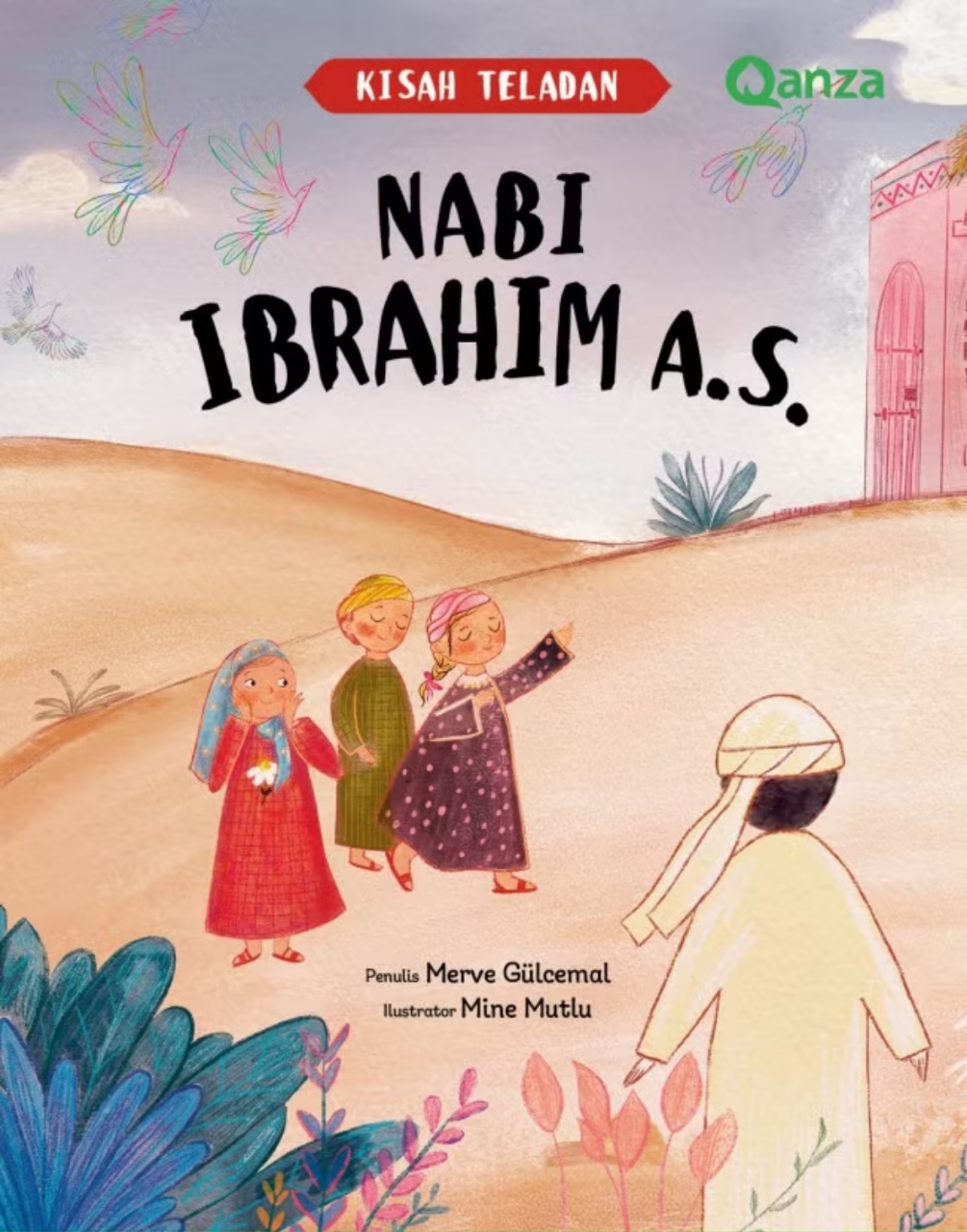 QANZA: KISAH TELADAN NABI IBRAHIM A.S.