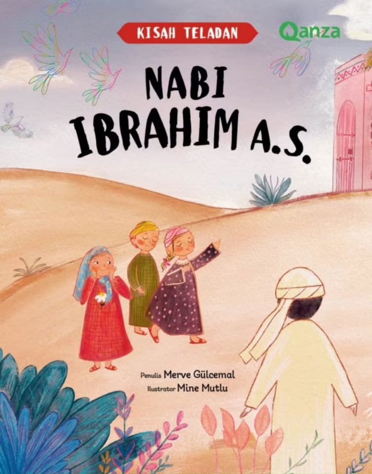 QANZA: KISAH TELADAN NABI IBRAHIM A.S.