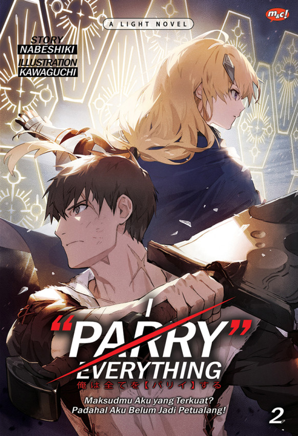 I “Parry” Everything #2 “Maksudmu Aku yang Terkuat? Padahal Aku Belum Jadi Petualang!”