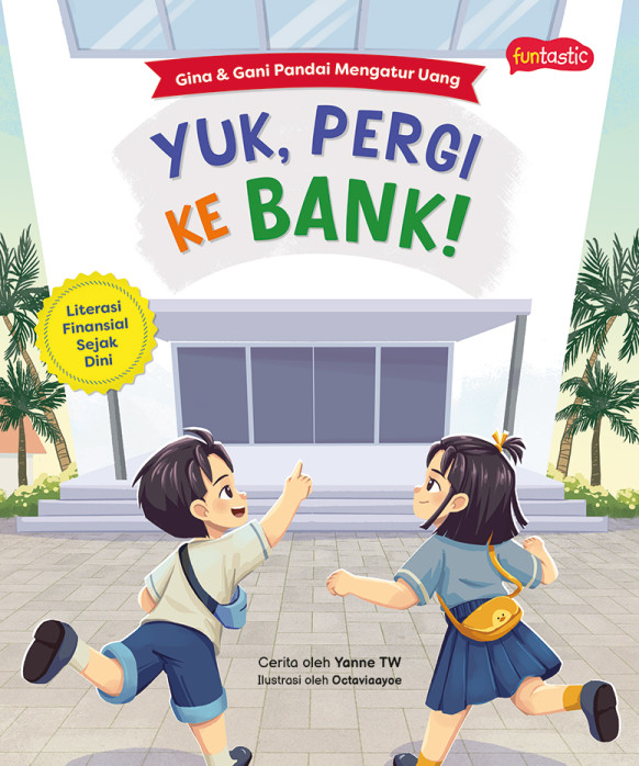 Gina & Gani Pandai Mengatur Uang: Yuk, Pergi ke Bank!