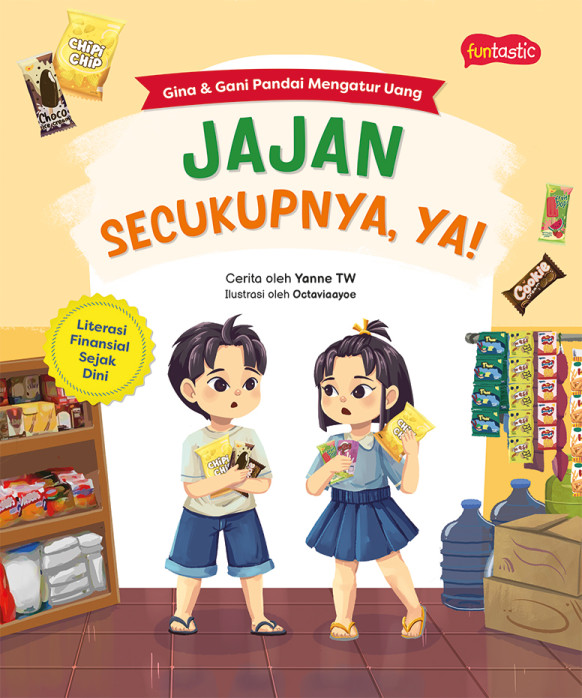GINA & GANI PANDAI MENGATUR UANG: JAJAN SECUKUPNYA, YA!